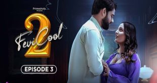 Fevicool S02E03 (2023) Hindi Hot Web Series PrimeShots aagmaal